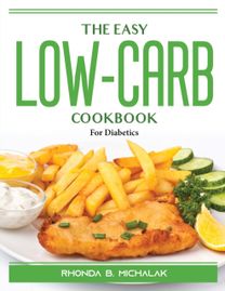 The Easy Low-Carb Cookbook