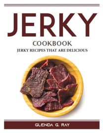 Jerky Cookbook