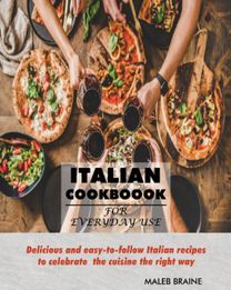 Italian Cookbook for Everyday Use.