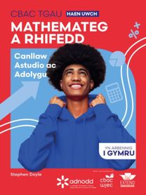 CBAC TGAU Mathemateg a Rhifedd Haen Uwch: Canllaw Astudio ac Adolygu