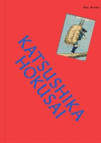 Works: Katsushika Hokusai Works: Katsushika Hokusai