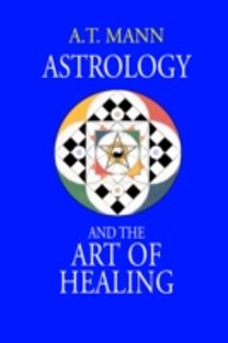 Astrology and the Art of Healing Astrology and the Art of Healing