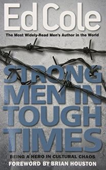 Strong Men in Tough Times