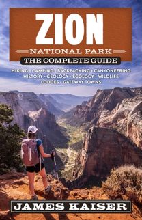 Zion National Park: the Complete Guide