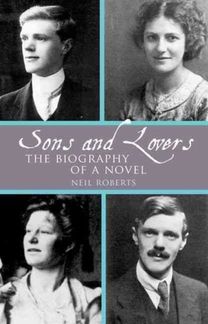 Sons and Lovers: the Biography of a Novel