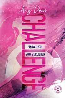 Challenge - Ein Bad Boy Zum Verlieben