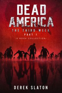 Dead America the Third Week Part One - 6 Book Collection