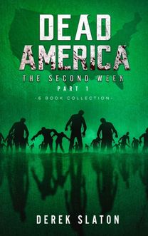 Dead America - the Second Week Part One - 6 Book Collection