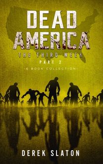 Dead America the Third Week Part Two - 6 Book Collection