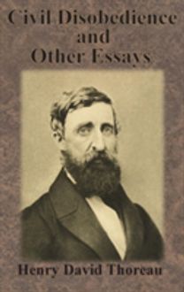 Civil Disobedience and Other Essays