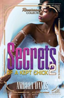 Secrets of a Kept Chick, Part 2