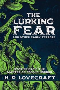 Lurking Fear and Other Early Terrors