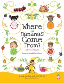 Where do Bananas Come From? a Book of Fruits