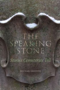 Speaking Stone – Stories Cemeteries Tell