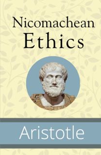 Nicomachean Ethics Nicomachean Ethics