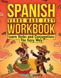 Spanish Verbs Made Easy Workbook