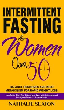 Intermittent Fasting for Women Over 50