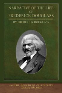 Narrative of the Life of Frederick Douglass and the Fourth of July Speech