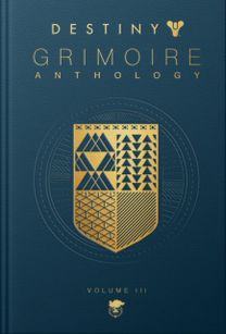 Destiny Grimoire, Volume Iii