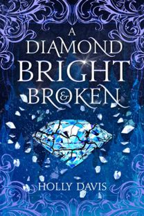 Diamond Bright And Broken