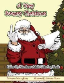 Color by Numbers Coloring Book for Adults, a Very Sweary Christmas
