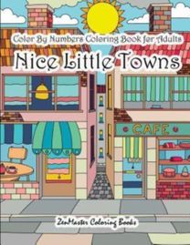 Color by Numbers Coloring Book for Adults Nice Little Town