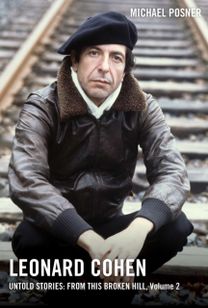 Leonard Cohen, Untold Stories: from this Broken Hill, Volume 2