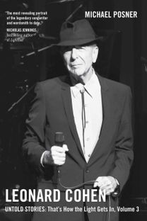 Leonard Cohen, Untold Stories: That's how the Light Gets In, Volume 3