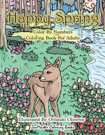 Happy Spring Color by Numbers Coloring Book for Adults