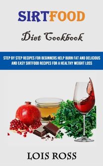 Sirtfood Diet Cookbook