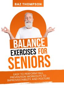 Balance Exercises for Seniors Balance Exercises for Seniors
