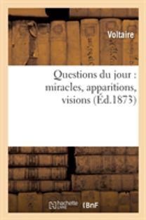 Questions Du Jour: Miracles, Apparitions, Visions Questions Du Jour: Miracles, Apparitions, Visions
