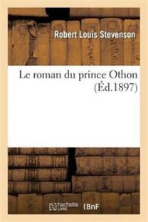 Le Roman Du Prince Othon Le Roman Du Prince Othon