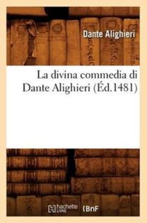 La Divina Commedia Di Dante Alighieri ( D.1481)