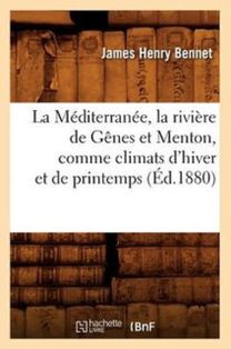 Mediterranee, La Riviere De Genes Et Menton, Comme Climats D'hiver Et De Printemps (ed.1880)