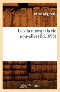 Vita Nuova: (La Vie Nouvelle) (ed.1898) Vita Nuova: (La Vie Nouvelle) (ed.1898)