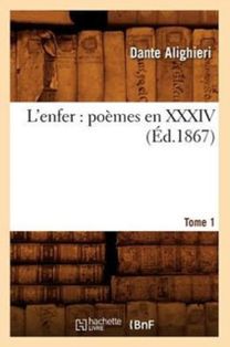 L'enfer: Poemes en Xxxiv. Tome 1 (ed.1867) L'enfer: Poemes en Xxxiv. Tome 1 (ed.1867)