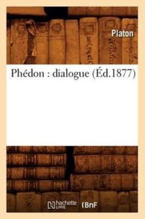 Phedon: Dialogue (Ed.1877) Phedon: Dialogue (Ed.1877)