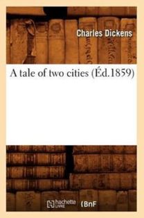 Tale of Two Cities (ed.1859) Tale of Two Cities (ed.1859)