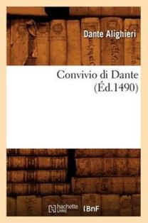 Convivio Di Dante (ed.1490) Convivio Di Dante (ed.1490)