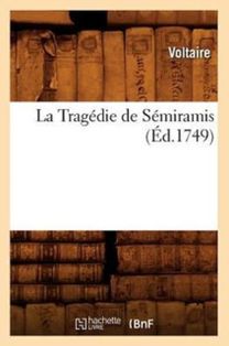 La Tragedie De Semiramis, (ed.1749)