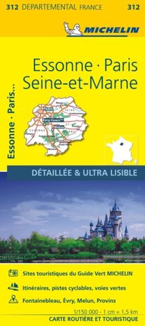 Essonne, Paris, Seine-Et-Marne - Michelin Local Map 312 Essonne, Paris, Seine-Et-Marne - Michelin Local Map 312