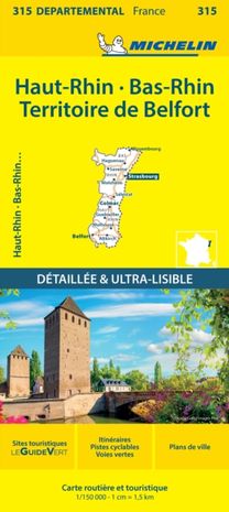 Bas-Rhin, Haut-Rhin, Territoire de Belfort - Michelin Local Map 315 Bas-Rhin, Haut-Rhin, Territoire de Belfort - Michelin Local Map 315