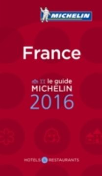 Michelin Guide France 2016 Michelin Guide France 2016