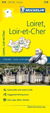 Loiret, Loir-Et-Cher - Michelin Local Map 318 Loiret, Loir-Et-Cher - Michelin Local Map 318
