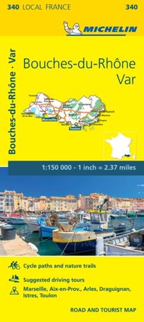 Bouches-Du-Rhone, Var - Michelin Local Map 340 Bouches-Du-Rhone, Var - Michelin Local Map 340