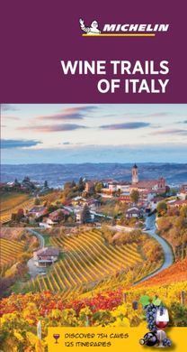 Wine Trails of Italy - Michelin Green Guide Wine Trails of Italy - Michelin Green Guide