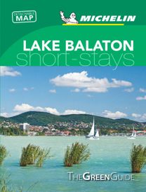 Lake Balaton & Budapest - Michelin Green Guide Short Stays Lake Balaton & Budapest - Michelin Green Guide Short Stays