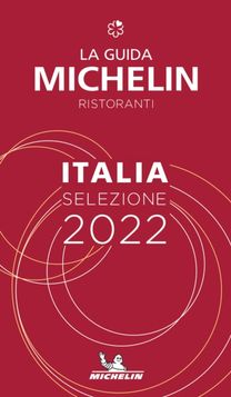 Italie - the Michelin Guide 2022: Restaurants (Michelin Red Guide) Italie - the Michelin Guide 2022: Restaurants (Michelin Red Guide)