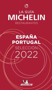 Espagne Portugal - the Michelin Guide 2022: Restaurants (Michelin Red Guide) Espagne Portugal - the Michelin Guide 2022: Restaurants (Michelin Red Guide)